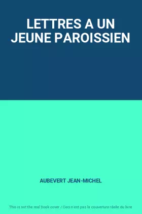 Couverture du produit · LETTRES A UN JEUNE PAROISSIEN