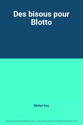 Couverture du produit · Des bisous pour Blotto