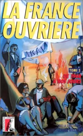 Couverture du produit · La France ouvrière, tome 3 : 1968 à nos jours
