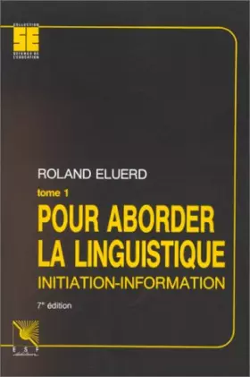 Couverture du produit · Pour aborder la linguistique : Initiation-information