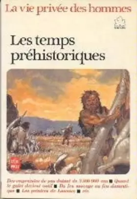 Couverture du produit · La vie privée des hommes : Les temps prehistoriques