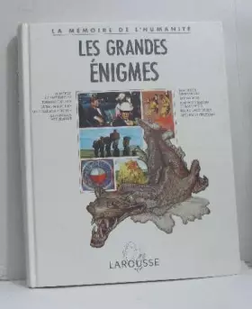 Couverture du produit · La mémoire de l'humanité : Les grandes énigmes