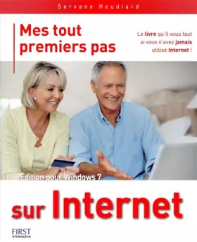 Couverture du produit · Mes tout premiers pas sur Internet, Edition pour Windows 7