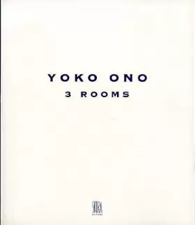 Couverture du produit · Yoko Ono: 3 rooms (Italian Edition)