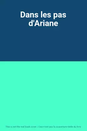 Couverture du produit · Dans les pas d'Ariane