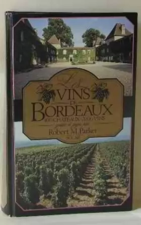 Couverture du produit · Les vins de bordeaux / 400 chateaux-2000 vins, goutes et juges