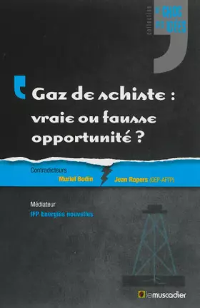 Couverture du produit · Gaz de schiste : vraie ou fausse opportunité ?