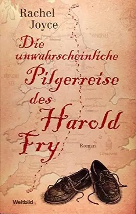 Couverture du produit · Die unwahrscheinliche Pilgerreise des Harold Fry