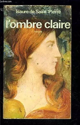Couverture du produit · L'ombre claire : roman