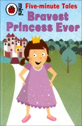 Couverture du produit · Five-Minute Tales Bravest Princess Ever