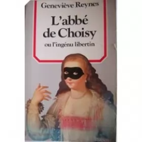Couverture du produit · L'abbé de Choisy, ou, L'ingénu libertin