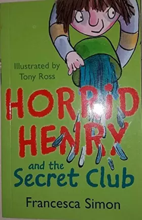 Couverture du produit · Horrid Henry And The Secret Club