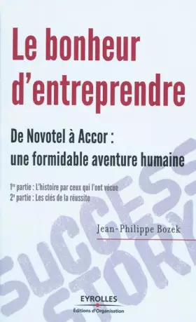 Couverture du produit · Le bonheur d'entreprendre. De Novotel à Accor : une formidable aventure humaine