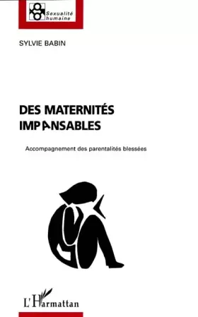 Couverture du produit · Des maternites impansables. accopagnement des parentalites blesses