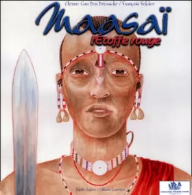 Couverture du produit · Maasai: l'étoffe rouge