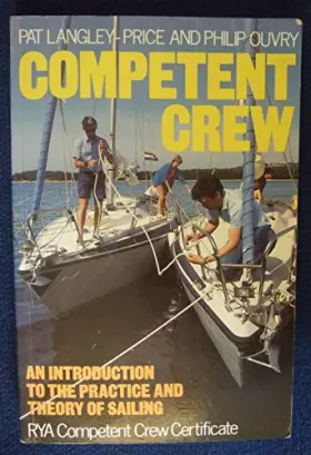 Couverture du produit · Competent Crew: An Introduction to the Practice and Theory of Sailing