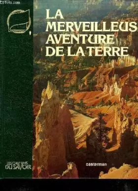 Couverture du produit · LA MERVEILLEUSE AVENTURE DE LA TERRE.
