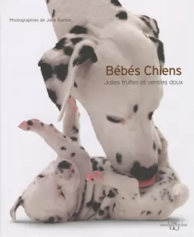 Couverture du produit · Bébés chiens - Jolies truffes et ventres doux