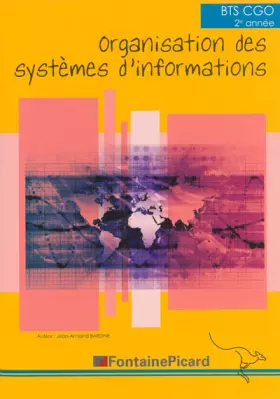 Couverture du produit · Organisation des systèmes d'informations BTS CGO 2e année: Manuel de l'élève