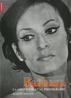 Couverture du produit · Barbara : La chanteuse et le photographe