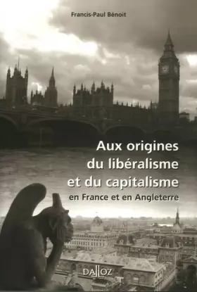 Couverture du produit · Aux origines du libéralisme et du capitalisme en France et en Angleterre - 1ère éd.