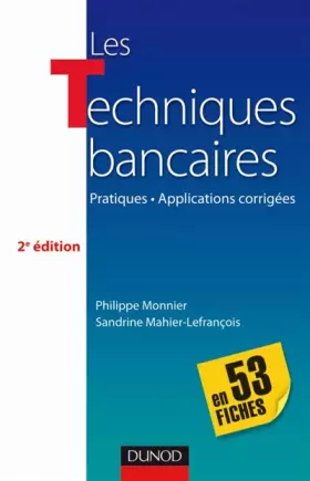 Couverture du produit · Les techniques bancaires - 2e éd - en 53 fiches: en 53 fiches