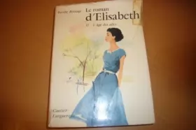 Couverture du produit · L'âge des ailes. le roman d'elisabeth - 2 .