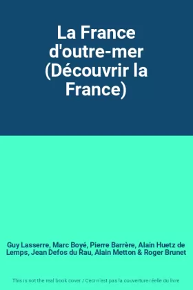 Couverture du produit · La France d'outre-mer (Découvrir la France)