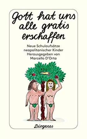 Couverture du produit · Gott hat uns alle gratis erschaffen: Neue Schulaufsätze neapolitanischer Kinder