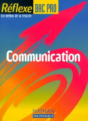 Couverture du produit · Reflexe, Bac pro, n° 7 : Communication - Les mémos de la réussite