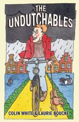 Couverture du produit · The Undutchables: An Observation of the Netherlands, Its Culture And Its Inhabitants