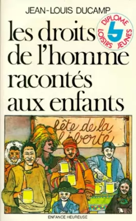 Couverture du produit · LES DROITS DE L'HOMME RACONTES AUX ENFANTS. 8ème édition