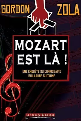 Couverture du produit · Mozart est là ! : Une enquête du Commissaire Guillaume Suitaume