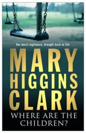 Couverture du produit · [(Where are the Children?)] [By (author) Mary Higgins Clark] published on (August, 2004)
