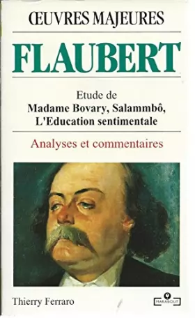 Couverture du produit · Flaubert: Madame Bovary, Salammbo, l'Education sentimentale