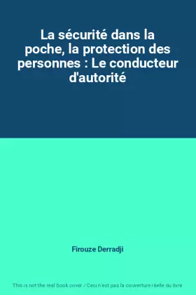 Couverture du produit · La sécurité dans la poche, la protection des personnes : Le conducteur d'autorité