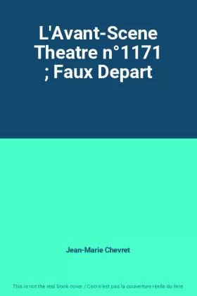 Couverture du produit · L'Avant-Scene Theatre n°1171  Faux Depart