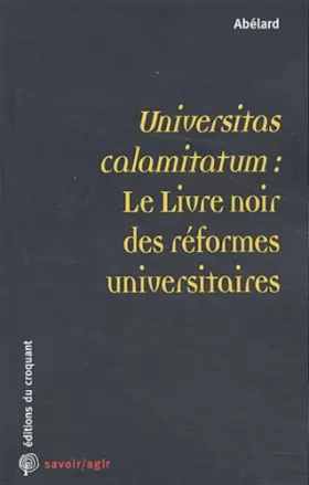 Couverture du produit · Universitas calamitatum : le livre noir des réformes universitaires