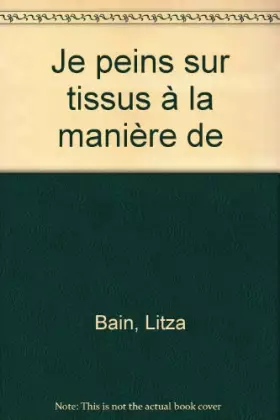 Couverture du produit · Je peins sur tissus à la manière de