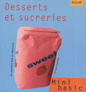 Couverture du produit · Desserts et sucreries. 64 recettes en douceurs