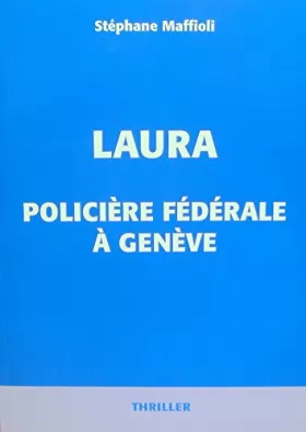 Couverture du produit · Laura policière fédérale à Genève