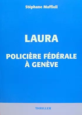 Couverture du produit · Laura policière fédérale à Genève