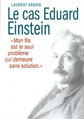 Couverture du produit · Le cas Eduard Einstein