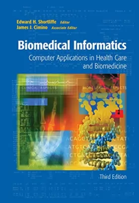 Couverture du produit · Biomedical Informatics: Computer Applications in Health Care And Biomedicine