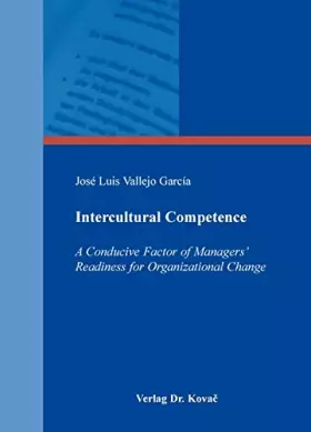 Couverture du produit · Intercultural Competence: A Conducive Factor of Managers’ Readiness for Organizational Change (Personalwirtschaft)
