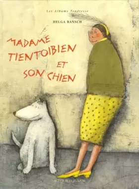 Couverture du produit · Madame Tientoibien et son chien