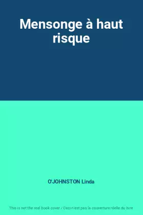 Couverture du produit · Mensonge à haut risque