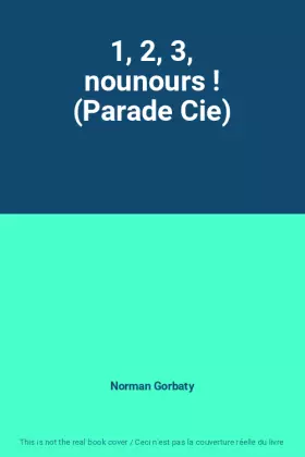 Couverture du produit · 1, 2, 3, nounours ! (Parade Cie)