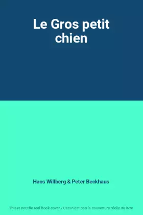Couverture du produit · Le Gros petit chien