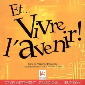 Couverture du produit · Et... Vivre l'avenir !